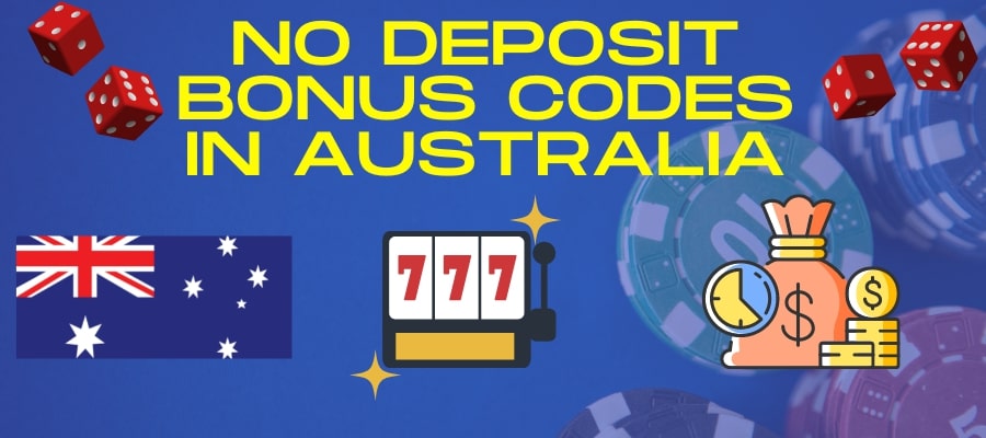 Claim Limited-time No Deposit Bonus Codes in Australia
